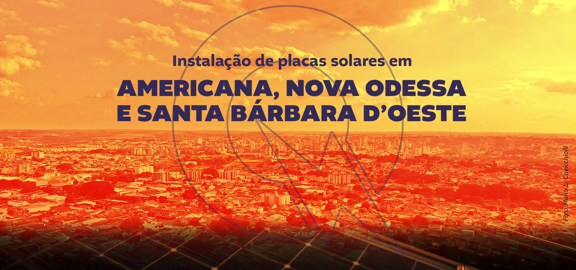 Instalação de Placas Solares em Americana, Nova Odessa e Santa Bárbara d’Oeste
